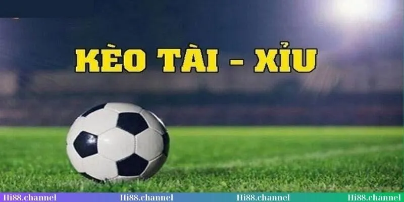 Giới thiệu kèo tài xỉu bóng đá